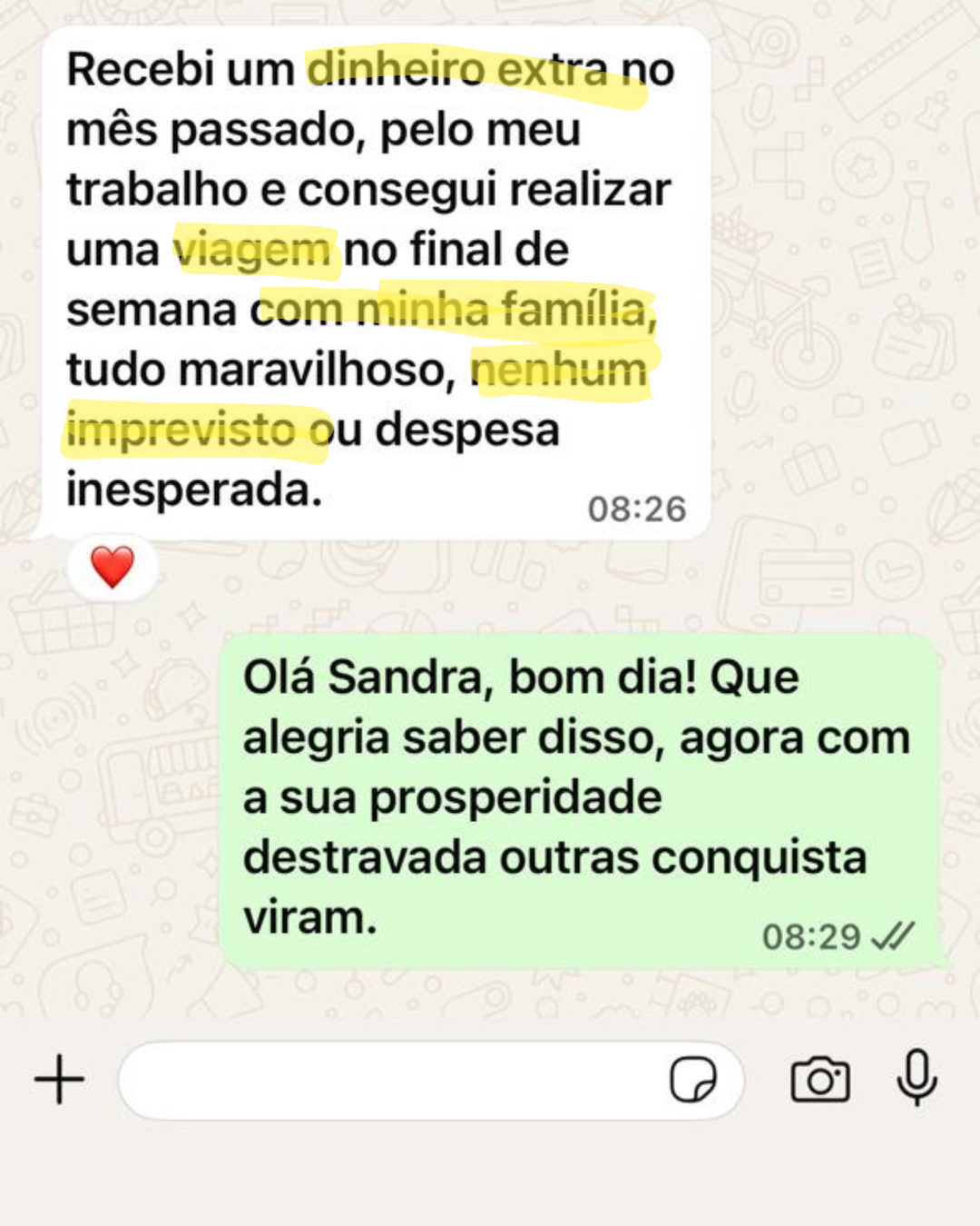 Depoimento de Sandra, dinheiro extra e viagem com a família sem imprevistos